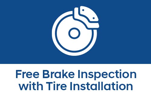 Free Brake Inspection with Tire Installation Free Brake Inspection with Tire Installation