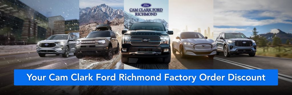 Your Cam Clark Ford Richmond Factory Order Discount