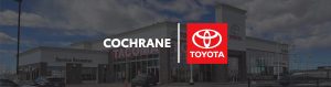 Why Cochrane Toyota
