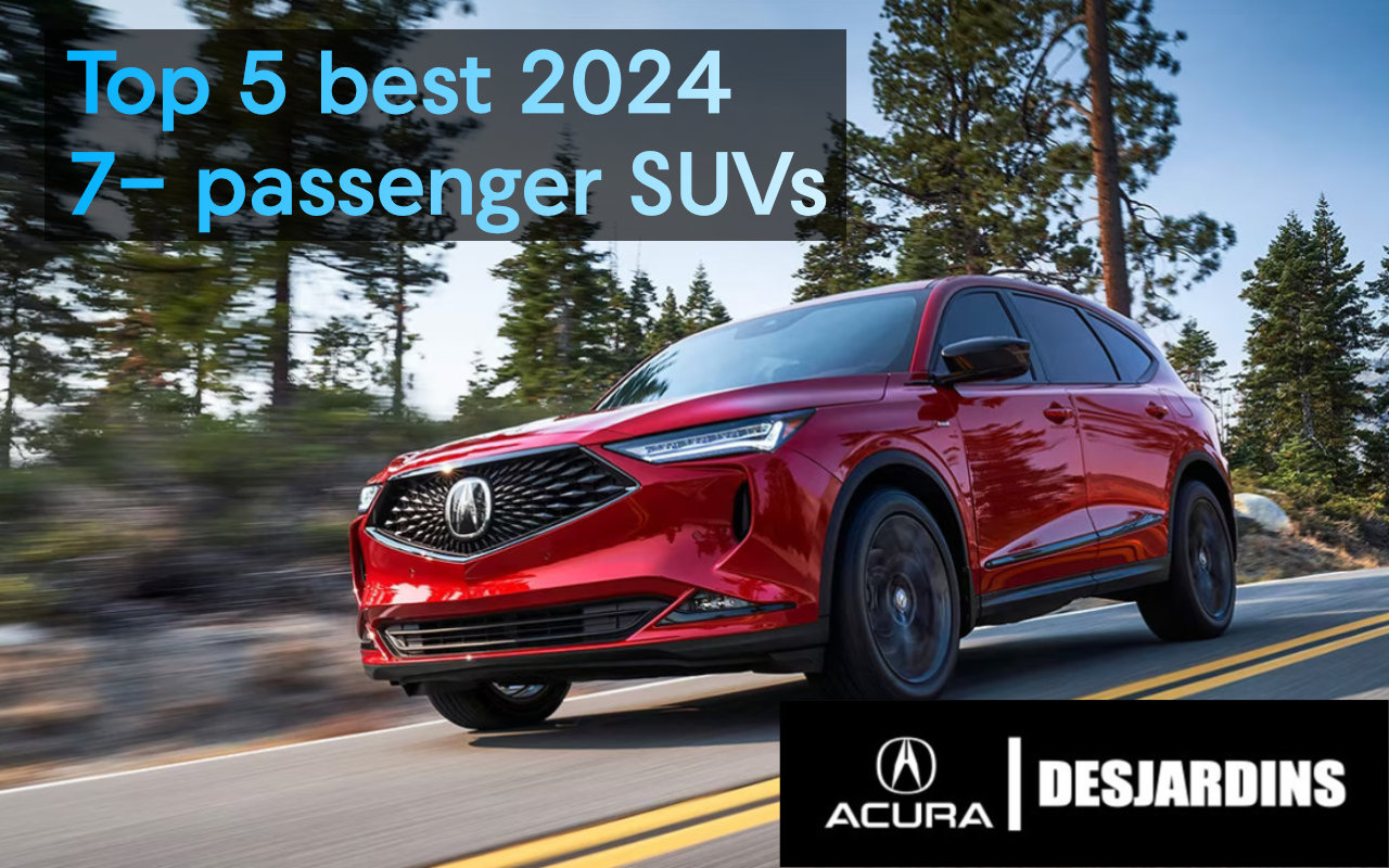 Best 7 passenger SUVs Desjardins Acura