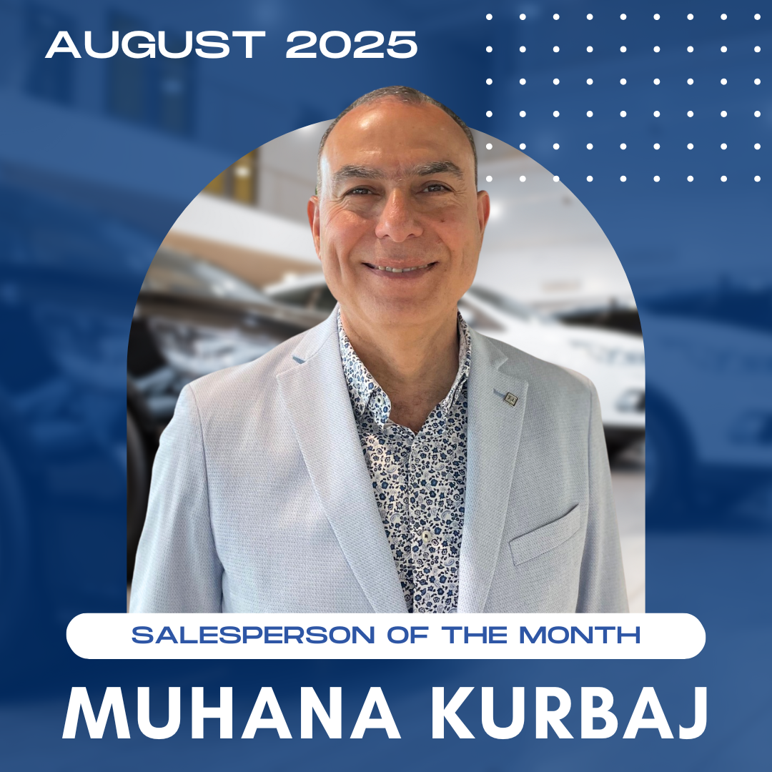 Congratulations to Muhana Kurbaj, our Salesperson of the Month
