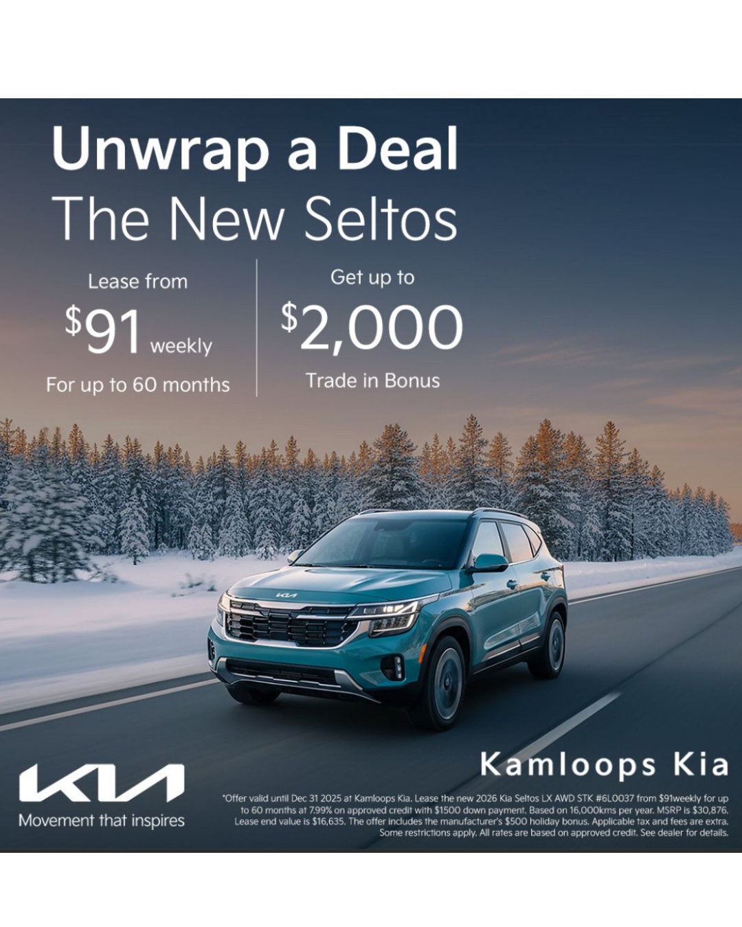Unwrap a Deal at Kamloops Kia!!!! The New Seltos Lease from $91 weekly for up to 60 months!! Get up to $2,000 Trade in Bonus!!!! See dealer for more info at 880-8th st. Northshore!