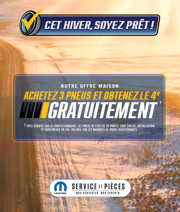 Acheter 3 pneus – Obtenez le 4e GRATUITEMENT Acheter 3 pneus – Obtenez le 4e GRATUITEMENT