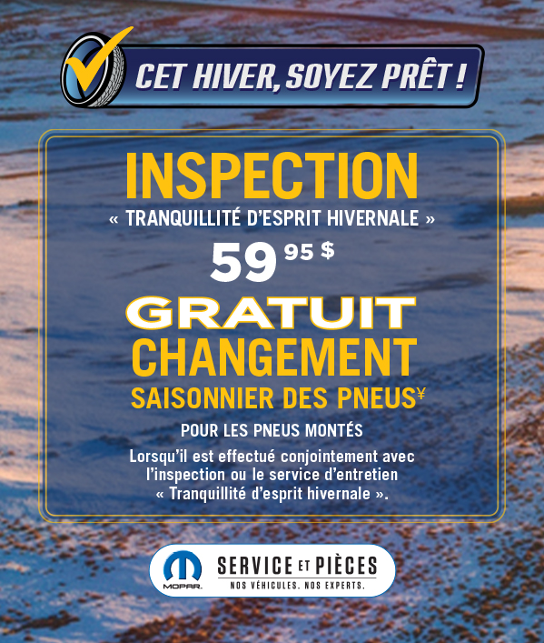 Inspection ‘Tranquillité d’esprit hivernale’ + Changement saisonnier des pneus GRATUIT Inspection ‘Tranquillité d’esprit hivernale’ + Changement saisonnier des pneus GRATUIT