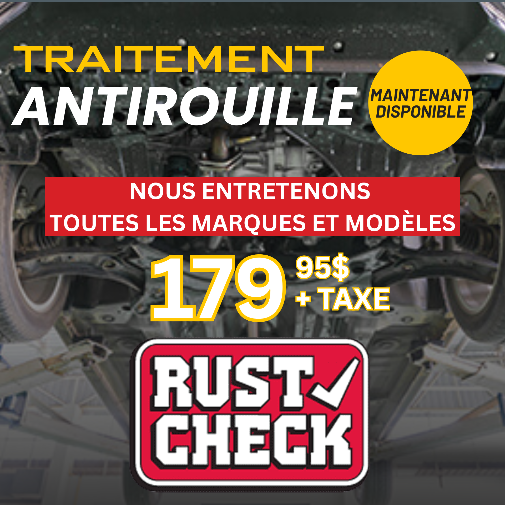 Traitement antirouille maintenant disponible!