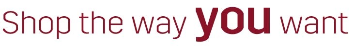 Shop the way you want