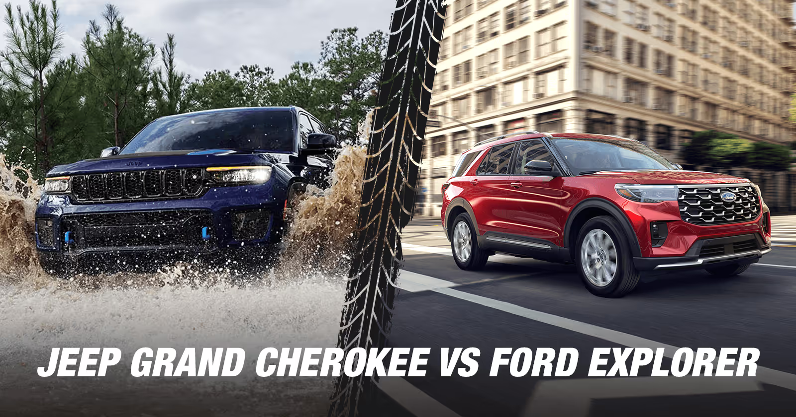 Jeep Grand Cherokee vs Ford Explorer