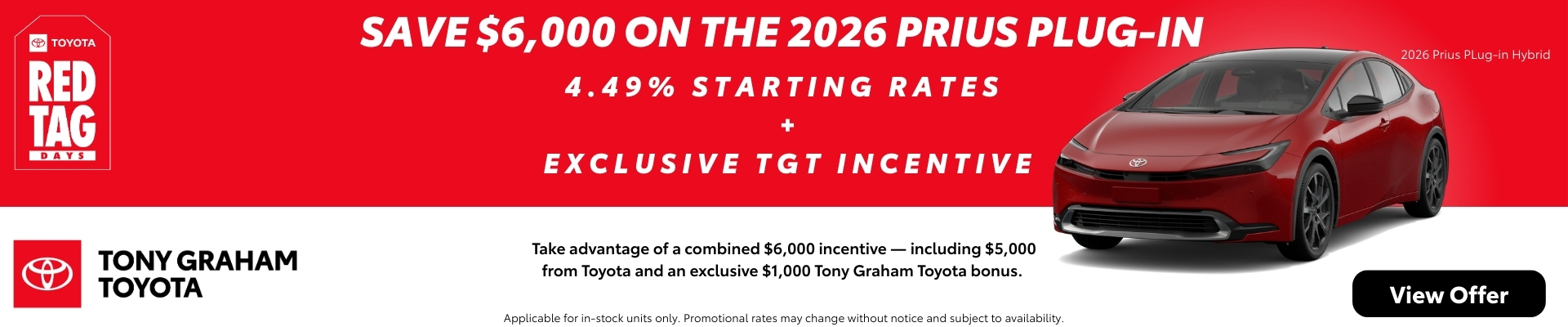 2026 Toyota Prius Plug-In incentive offer at Tony Graham Toyota 2026 Toyota Prius Plug-In hybrid at Tony Graham Toyota with $6,000 incentive and rates starting at 4.49% during Toyota Red Tag Days