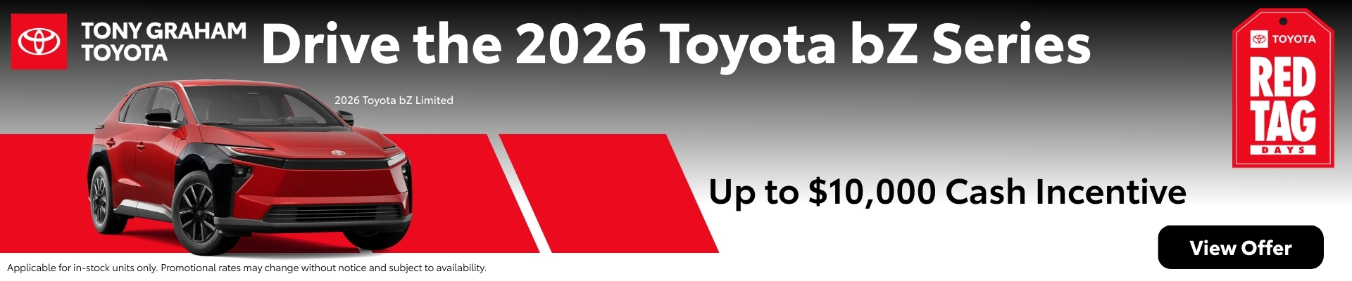 2026 Toyota bZ Limited incentive offer Tony Graham Toyota 2026 Toyota bZ Limited electric SUV with $10,000 incentive and rates starting at 0.99% at Tony Graham Toyota