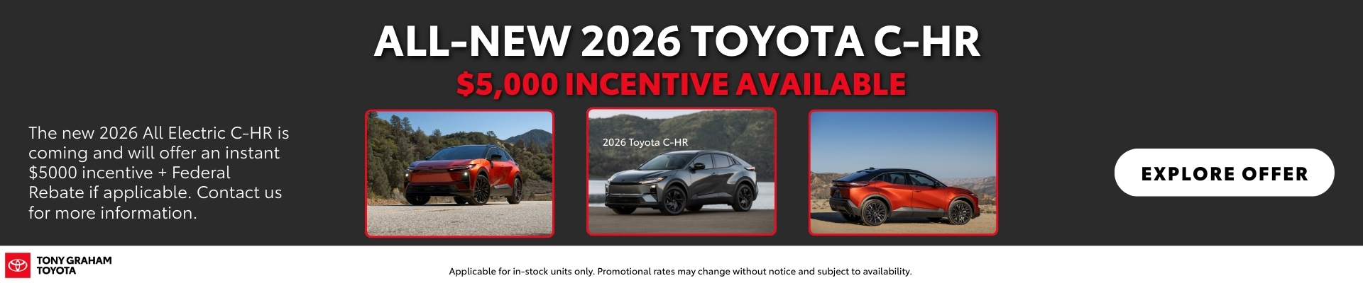 2026 Toyota C-HR EV incentive offer Tony Graham Toyota 2026 Toyota C-HR electric SUV with $5,000 incentive available at Tony Graham Toyota during Red Tag Days