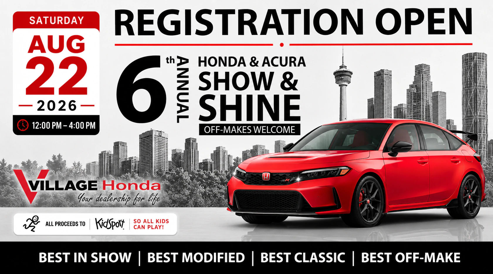 registration graphic for Village Honda’s 6th Annual Honda & Acura Show & Shine on Saturday, August 22, 2026, from 12:00 PM to 4:00 PM. The image features a red Honda in front of a black-and-white Calgary skyline. Off-makes are welcome, with awards for Best in Show, Best Modified, Best Classic, and Best Off-Make. All proceeds go to KidSport.
