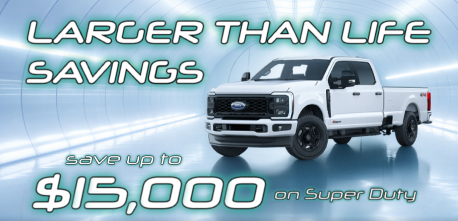 save up to $15,000 on super duty
