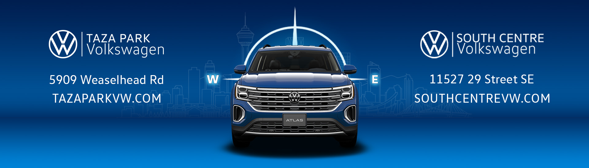 Your Volkswagen Dealers in East and West Calgary | Taza Park Volkswagen, 5909 Weaselhead Rd | South Centre Volkswagen, 11527 29 St SE | Blue Volkswagen Atlas in front of compass with east and west on each side, West pointing to Taza Park Volkswagen's logo and address, and East pointing to South Centre Volkswagen's logo and address. Calgary city skyline in the background. Dark blue gradient background.